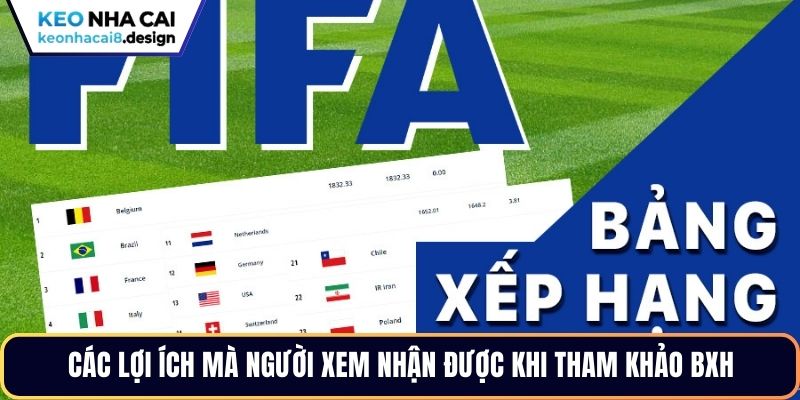 Các lợi ích mà người xem nhận được khi tham khảo BXH