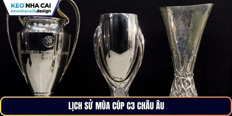 Lịch sử mùa Cúp C3 châu Âu