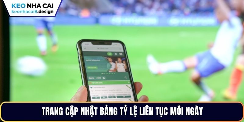 Trang cập nhật bảng tỷ lệ liên tục mỗi ngày